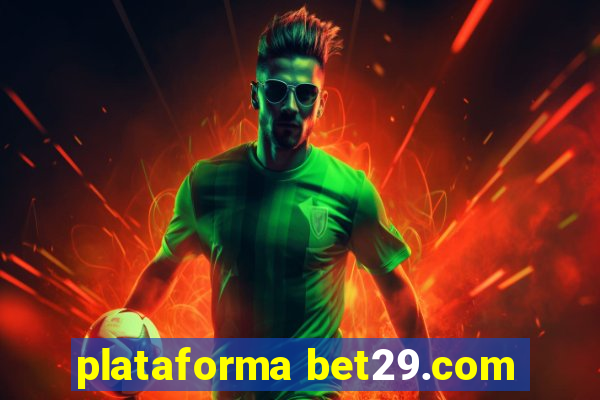 plataforma bet29.com